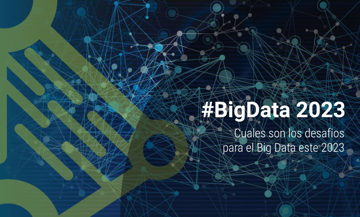 Cuales son los desafios para el Big Data este 2023